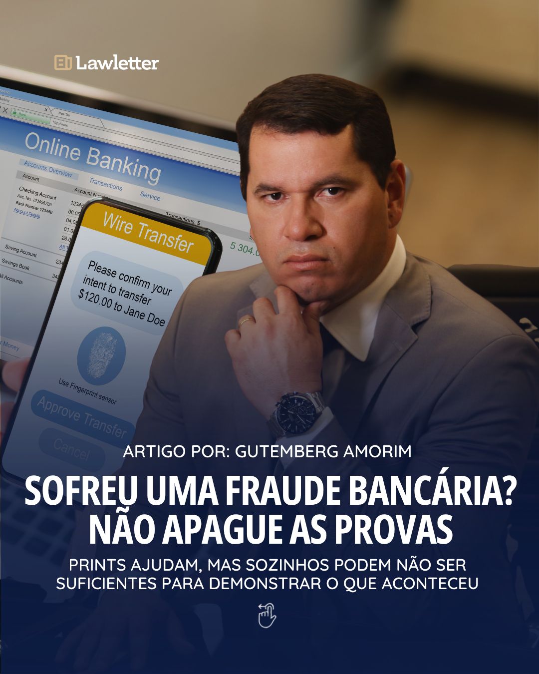 Fraude bancária: o print é um começo. E o resto da prova?
